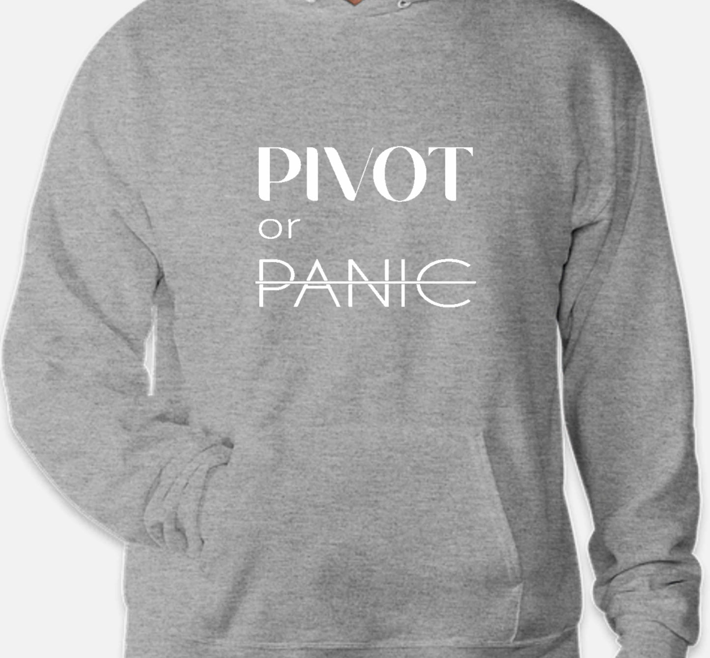 Pivot or Panic Hoodies (Unisex)