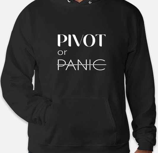 Pivot or Panic Hoodies (Unisex)